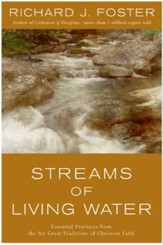 Streams of Living Water: Celebrating the Great Traditions of Christ - eBook