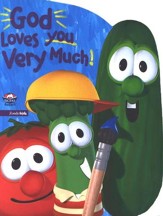 God Loves You Very Much, A VeggieTales Board Book