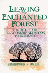 Leaving the Enchanted Forest: The Path from Relationship Addiction to - eBook