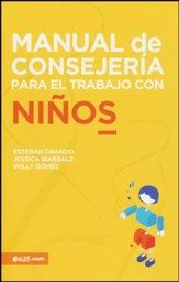 Manual de consejería para el trabajo con niños  (Counseling Manual for Working with Kids)