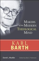 Karl Barth: Makers of the Modern Theological Mind Series