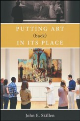 Putting Art (Back) in Its Place