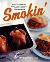 Smokin': Recipes for Smoking Ribs, Salmon, Chicken, Mozzarrella and More with your Stovetop Cooker - eBook