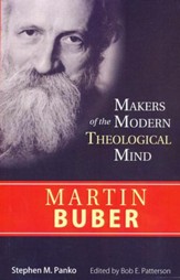 Martin Buber: Makers of the Modern Theological Mind Series