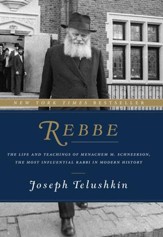 Rebbe: The Life and Teachings of Menachem M. Schneerson, the Most Influential Rabbi in Modern History - eBook