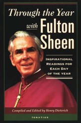 Through the Year with Fulton Sheen: Inspirational Readings for Each Day