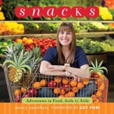 Snacks: Adventures in Food, Aisle by Aisle - eBook