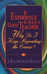If Experience Is Such A Good Teacher: Why Do I Keep Repeating the Course?