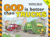 God Is Better Than Trucks: A-Z