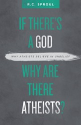 If There's a God, Why Are There Atheists?