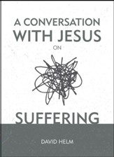 A Conversation with Jesus: Suffering