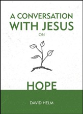 A Conversation with Jesus: Hope