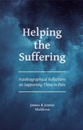 Helping the Suffering: Autobiographical Reflections on Supporting Those in Pain