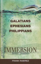 Immersion Bible Studies: Galatians, Ephesians, Philippians