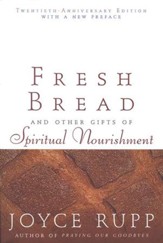Fresh Bread: and Other Gifts of Spiritual Nourishment