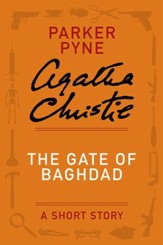 The Gate of Baghdad: A Parker Pyne Story - eBook