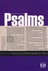 Prayers on the Psalms: From the Scottish Psalter 1595