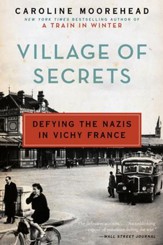 Village of Secrets: Defying the Nazis in Vichy France - eBook