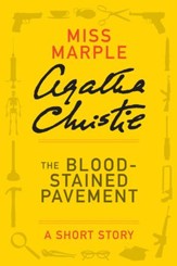 The Blood-Stained Pavement: A Miss Marple Short Story - eBook