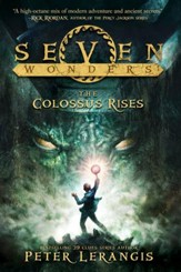 Seven Wonders Book 1: The Colossus Rises - eBook