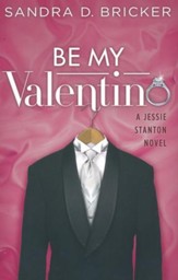 #2: Be My Valentino - A Jessie Stanton Novel
