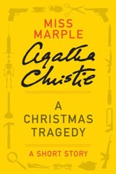 A Christmas Tragedy: A Miss Marple Story - eBook