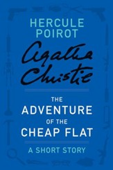 The Adventure of the Cheap Flat: A Hercule Poirot Story - eBook