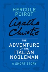 The Adventure of the Italian Nobleman: A Hercule Poirot Story - eBook