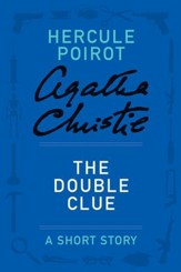 The Double Clue: A Hercule Poirot Story - eBook