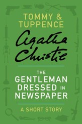 The Gentleman Dressed in Newspaper: A Tommy & Tuppence Story - eBook