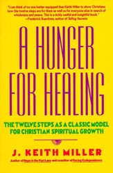 A Hunger for Healing: The Twelve Steps as a Classic Model for Christian Spiritual Growth - eBook