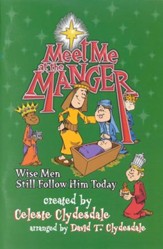 Meet Me At the Manger: Wise Men Still Follow Him Today