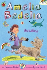 Amelia Bedelia Chapter Book #2: Amelia Bedelia Unleashed - eBook