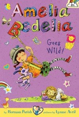 Amelia Bedelia Chapter Book #4: Amelia Bedelia Goes Wild! - eBook