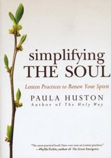 Simplifying the Soul: Lenten Practices to Renew Your Spirit