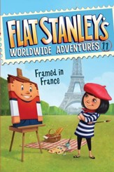 Flat Stanley's Worldwide Adventures #11: Framed in France - eBook