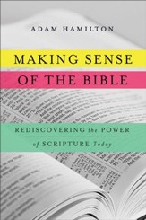 Making Sense of the Bible: Rediscovering the Power of Scripture Today - eBook
