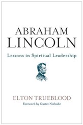 Abraham Lincoln: Lessons in Spiritual Leadership - eBook