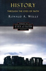 History Through the Eyes of Faith: Christian College Coalition Series - eBook
