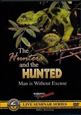 The Hunters and the Hunted: Man is  Without Excuse DVD