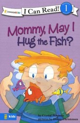 Mommy, May I Hug the Fish, I Can Read! Level 1  (Beginning Reading)