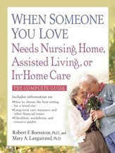 When Someone You Love Needs Nursing Home, Assisted Living, or In-Home Care - eBook