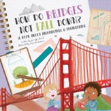 How Do Bridges Not Fall Down?, Hardcover
