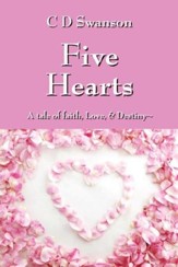 Five Hearts: A Tale of Faith, Love, & Destiny