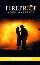 Fireproof Your Marriage, Participant's Guide
