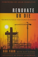 Renovate or Die: Ten Ways to Focus Your Church on Mission