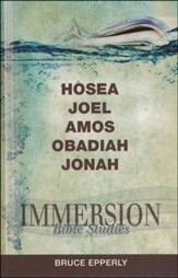 Immersion Bible Studies-Hosea, Joel, Amos, Obadiah, Jonah