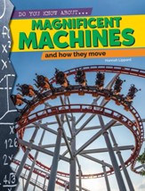 Do You Know About?: Magnificent Machines That Move