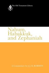 Nahum, Habakkuk, and Zephaniah (1991): A Commentary - eBook