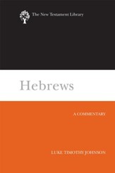Hebrews: A Commentary [NTL]